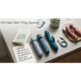 Khi Nào Nên Thay Sextoy? 9 Dấu Hiệu Cho Thấy Đã Đến Lúc Đổi Sản Phẩm Mới