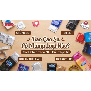 Bao Cao Su Có Những Loại Nào?
