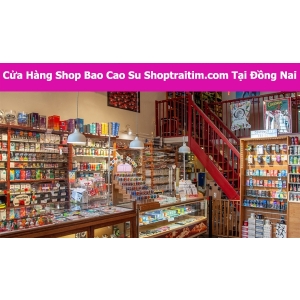 shop bao cao su đồng nai